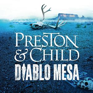 Diablo Mesa by Douglas Preston, Lincoln Child