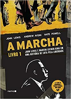 A Marcha, Livro 01 by John Lewis, Andrew Aydin