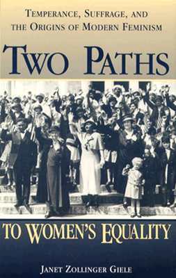 Two Paths to Women's Equality (Social Movements Past and Present) by Janet Zollinger Giele