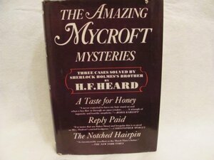 The Amazing Mycroft Mysteries: Three Novels by H.F. Heard, Gerald Heard