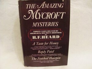 The Amazing Mycroft Mysteries: Three Novels by Gerald Heard, H.F. Heard