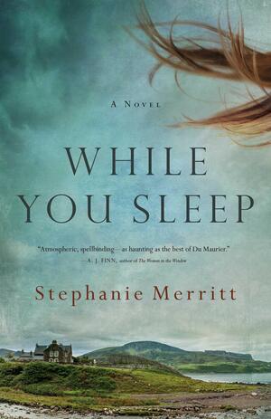 While You Sleep: A Novel by Stephanie Merritt