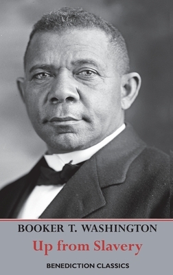 Up from Slavery: An Autobiography by Booker T. Washington