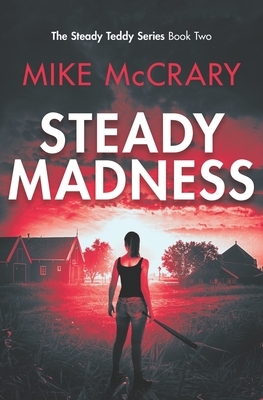 Steady Madness by Mike McCrary