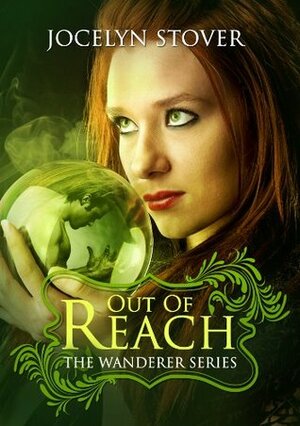 Out of Reach by Jocelyn Stover