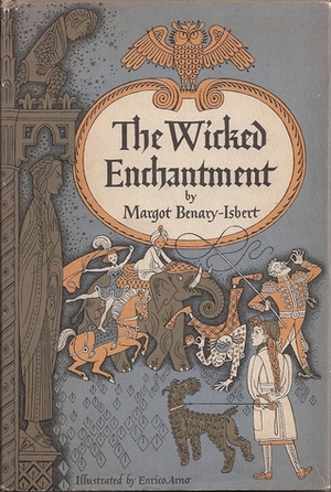 The Wicked Enchantment by Margot Benary-Isbert