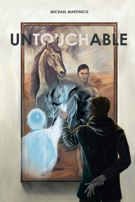 Untouchable by Michael J. Martineck