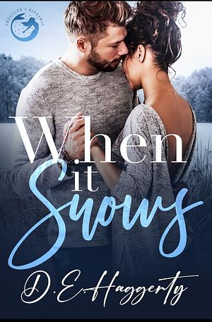 When It Snows by D.E. Haggerty