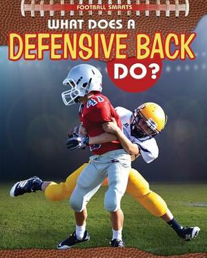 What Does a Defensive Back Do? by Paul Challen