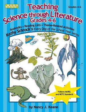 Teaching Science Through Literature, Grades 4-6 by Nancy J. Keane, Corinne Wait