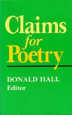 Claims for Poetry by Donald Hall