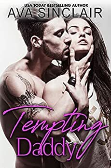 Tempting Daddy: A Taboo Age Gap Daddy Dom Romance by Ava Sinclair