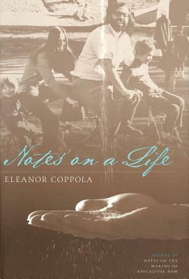 Notes on a Life by Eleanor Coppola