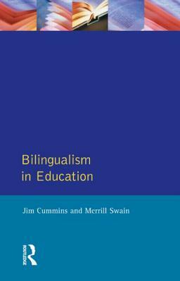 Bilingualism in Education: Aspects of Theory, Research and Practice by Merrill Swain, Jim Cummins