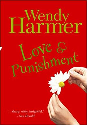 Love & Punishment by Wendy Harmer