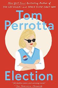 Election by Tom Perrotta