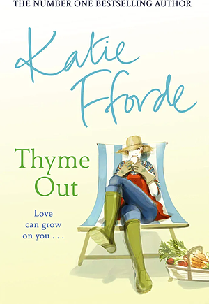 Thyme Out by Katie Fforde