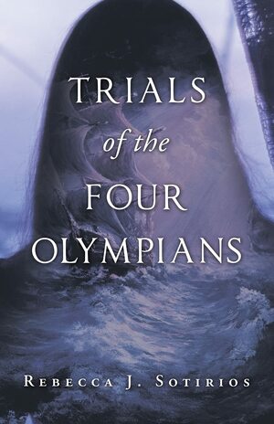 Trials of the Four Olympians by Rebecca J. Sotirios