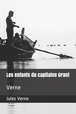 Les enfants du capitaine Grant: Verne by Jules Verne