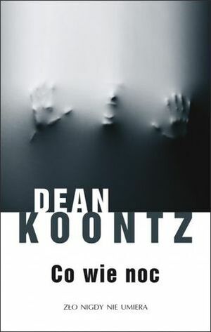 Co wie noc by Dean Koontz