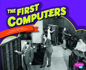 The First Computers by Megan C. Peterson
