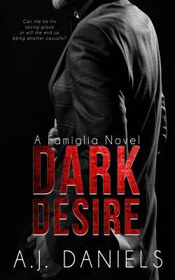 Dark Desire by A. J. Daniels