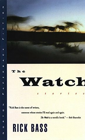 The Watch by Rick Bass