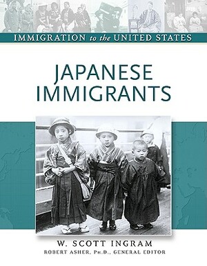 Japanese Immigrants by W. Scott Ingram