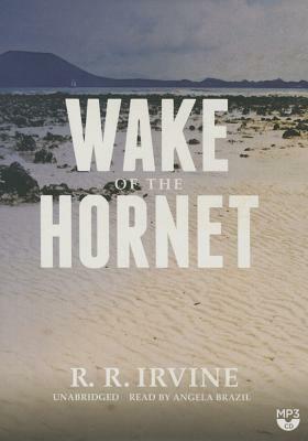 Wake of the Hornet by R. R. Irvine