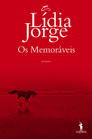 Os Memoráveis by Lídia Jorge