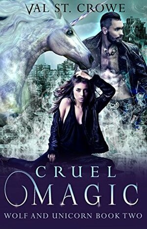 Cruel Magic by Val St. Crowe