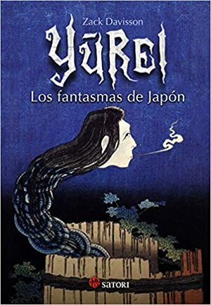 Yurei. Los fantasmas de Japón by Zack Davisson