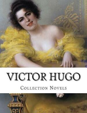 Victor Hugo, Collection Novels by Isabel F. Hapgood
