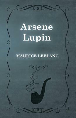 Arsene Lupin by Edgar Jepson, Maurice Leblanc