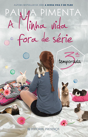 A minha vida fora de série: 3ª temporada by Paula Pimenta