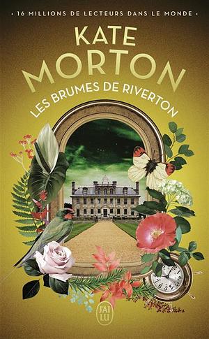 Les brumes de Riverton by Kate Morton, Kate Morton