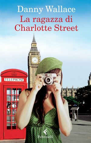 La ragazza di Charlotte Street by Danny Wallace