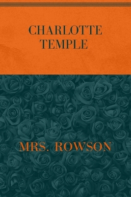 Charlotte Temple: Special Version by Mrs Rowson