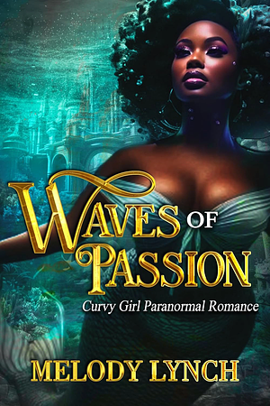 Waves of Passion by Melody Lynch