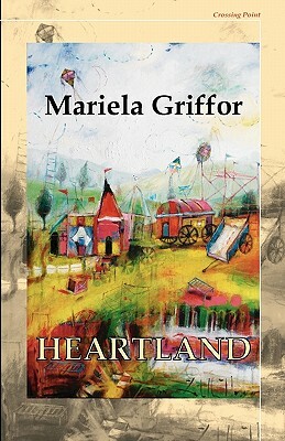 Heartland by Mariela Griffor