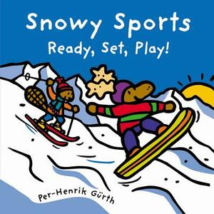 Snowy Sports: Ready, Set, Play! by Per-Henrik Gürth