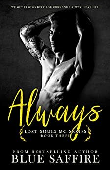 Always: Lost Souls MC Series Book Three by Blue Saffire, TakeCover Design
