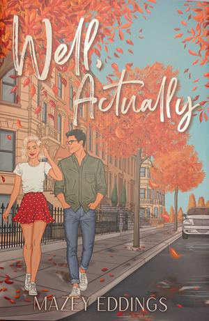 Well, Actually by Mazey Eddings