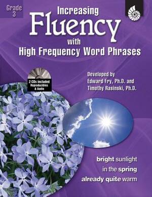 Increasing Fluency with High Frequency Word Phrases Grade 3 (Grade 3) [With 2 CDROMs] by Kathleen Knoblock, Timothy Rasinski, Edward Fry
