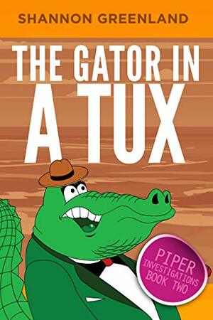 The Gator in a Tux by Shannon Greenland