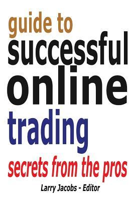 Guide to Successful Online Trading by Tim Bost, Steve Wheeler, John Matteson