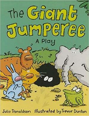 The Giant Jumparee by Trevor Dunton, Julia Donaldson