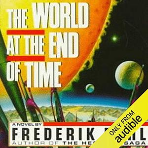 The World at the End of Time by Frederik Pohl