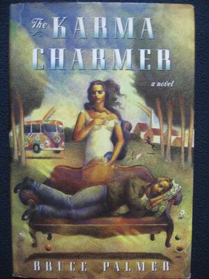 The Karma Charmer by Bruce Palmer