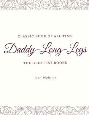 Daddy-Long-Legs: Illustrator by Jean Webster
